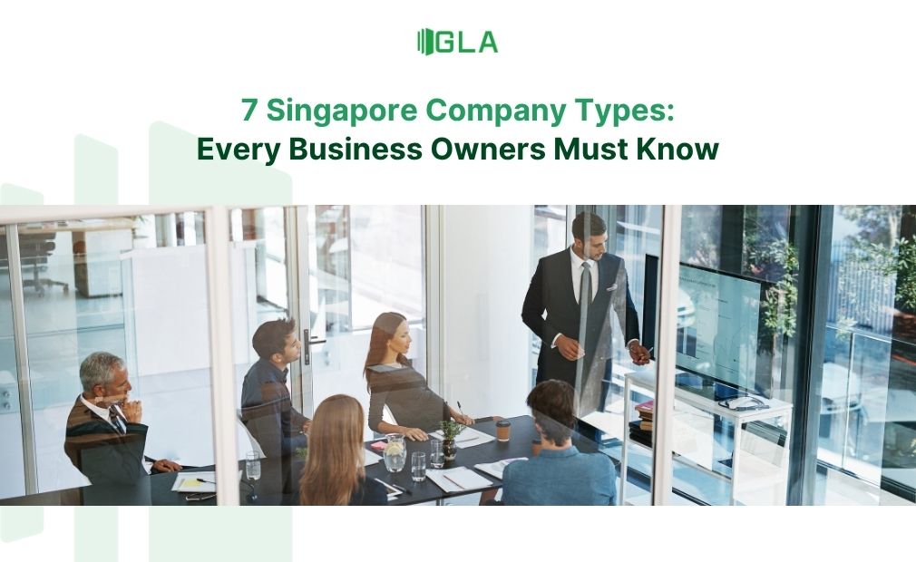 Chi tiết về 7 loại hình công ty Singapore